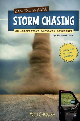 Can You Survive Storm Chasing?: An Interactive Survival Adventure